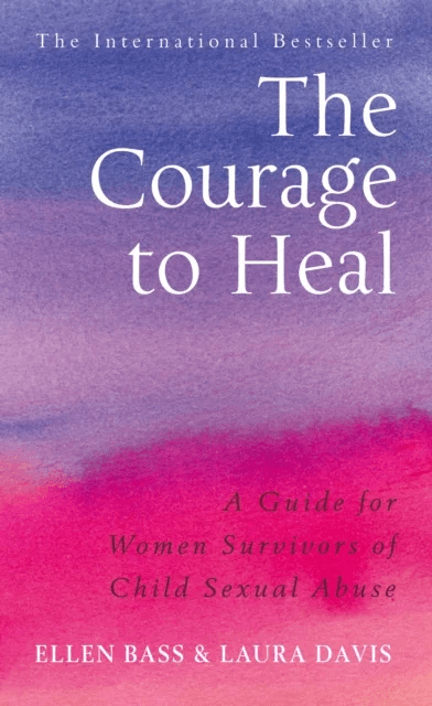 The Courage to Heal av Ellen Bass, Laura Davies