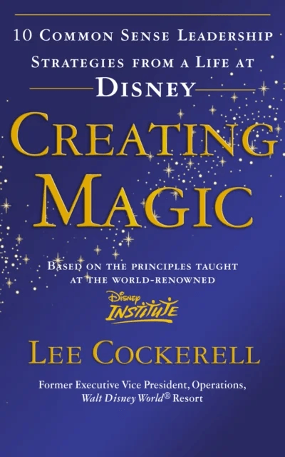 Creating Magic av Lee Cockerell