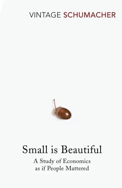 Small Is Beautiful av E F Schumacher