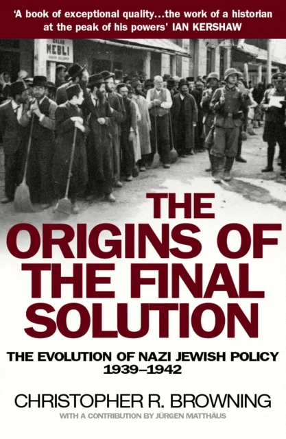 The Origins of the Final Solution av Christopher Browning
