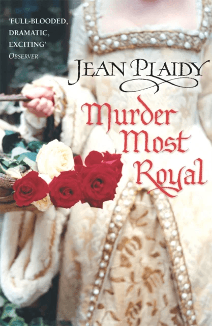 Murder Most Royal av Jean (Novelist) Plaidy