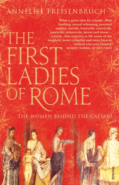 The First Ladies of Rome av Annelise Freisenbruch