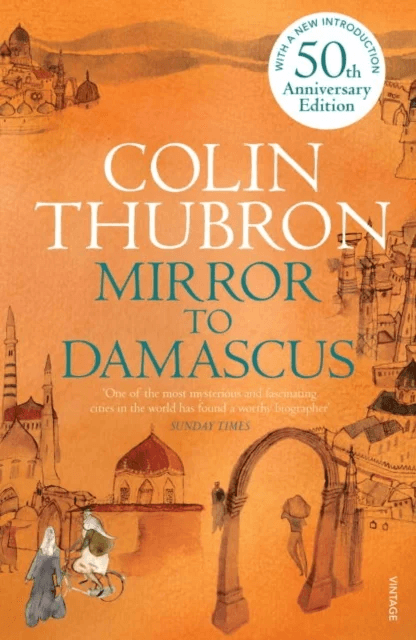 Mirror To Damascus av Colin Thubron
