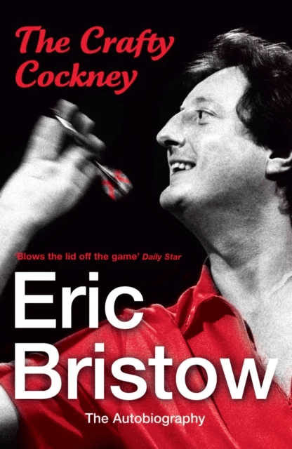Eric Bristow: The Autobiography av Eric Bristow