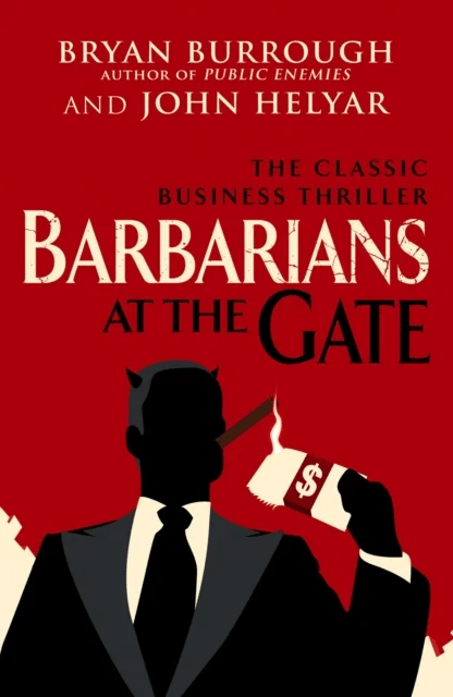 Barbarians At The Gate av Bryan Burrough, John Helyar