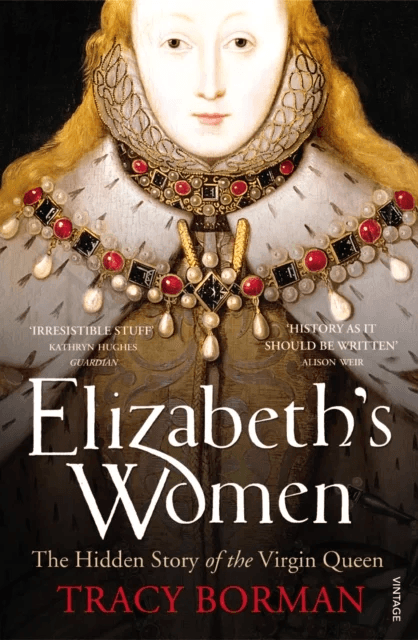 Elizabeth's Women av Tracy Borman