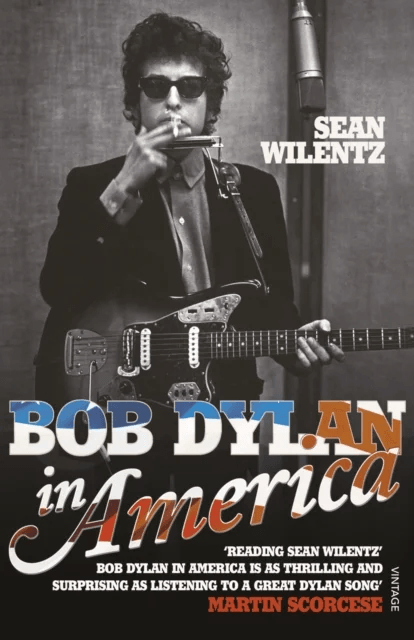 Bob Dylan In America av Sean Wilentz