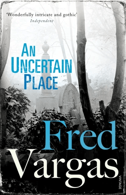 An Uncertain Place av Fred Vargas