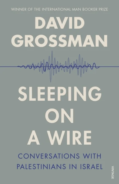 Sleeping on a Wire av David Grossman