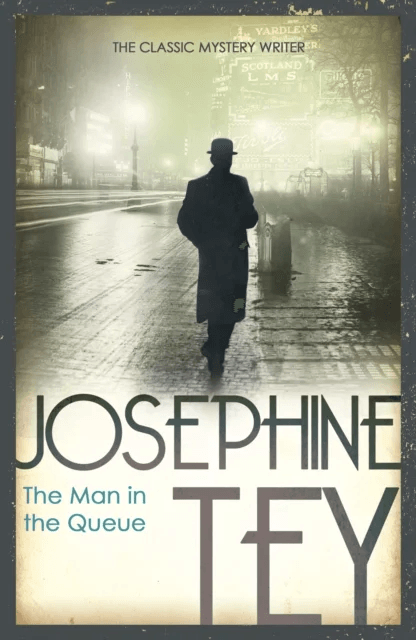 The Man In The Queue av Josephine Tey