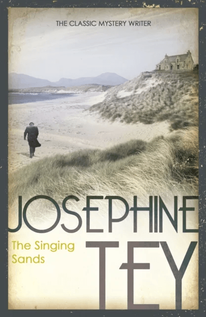 The Singing Sands av Josephine Tey