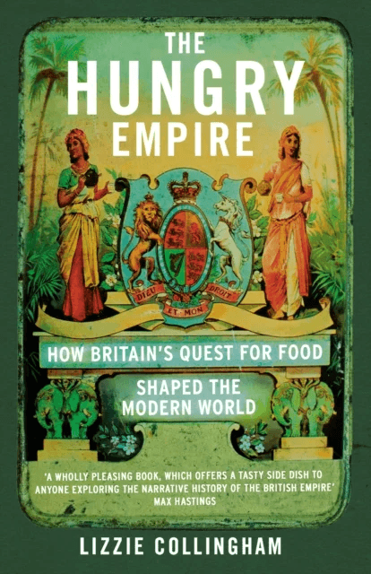 The Hungry Empire av Lizzie Collingham