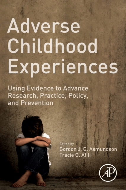 Adverse Childhood Experiences av Gordon J. G. (Registered Doctoral Psychologist and Professor of Psychology Department of Psychology University of Reg