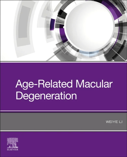 Age-Related Macular Degeneration av Weiye MD PhD (Professor emeritus of Ophthalmology Drexel University College of Medicine Philadelphia Pennsylvania)