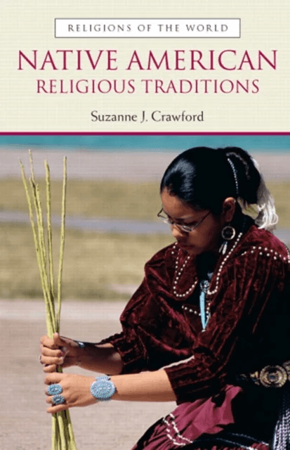 Native American Religious Traditions av Suzanne Crawford