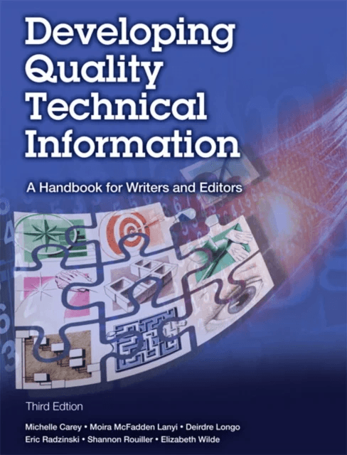 Developing Quality Technical Information av Michelle Carey, Moira Lanyi, Deirdre Longo, Eric Radzinski, Shannon Rouiller, Elizabeth Wilde
