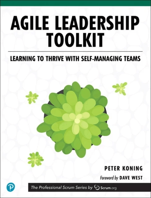 Agile Leadership Toolkit av Peter Koning