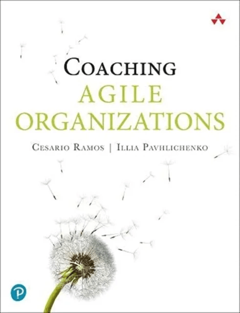Creating Agile Organizations av Cesario Ramos, Ilia Pavlichenko