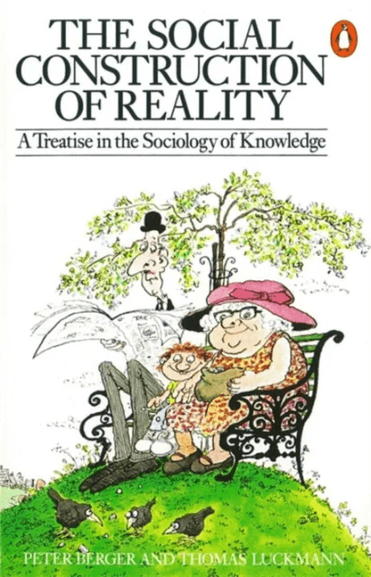 The Social Construction of Reality av Peter L. Berger, Thomas Luckmann