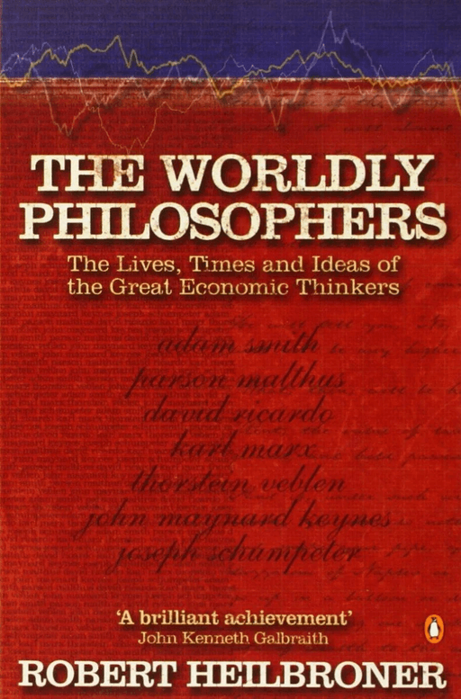 The Worldly Philosophers av Robert L Heilbroner