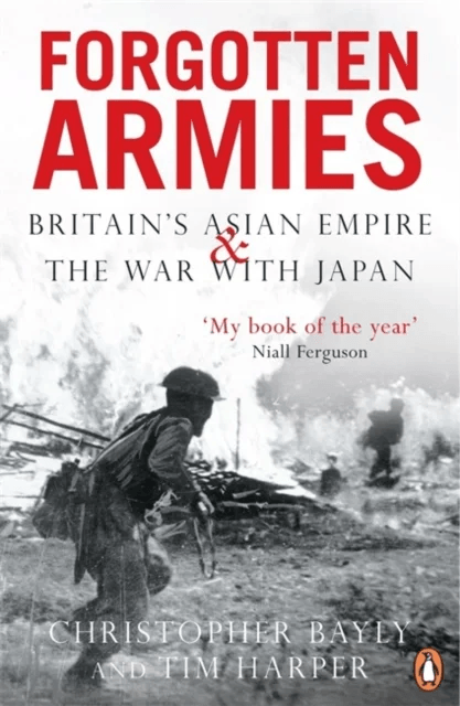 Forgotten Armies av Christopher Bayly, Tim Harper
