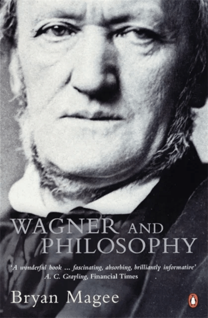 Wagner and Philosophy av Bryan Magee