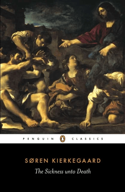 The Sickness Unto Death av Søren Kierkegaard