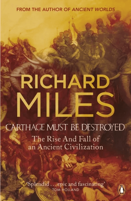 Carthage Must Be Destroyed av Richard Miles