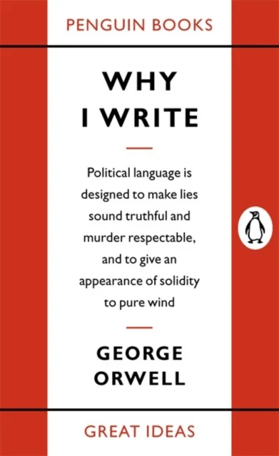 Why I Write av George Orwell