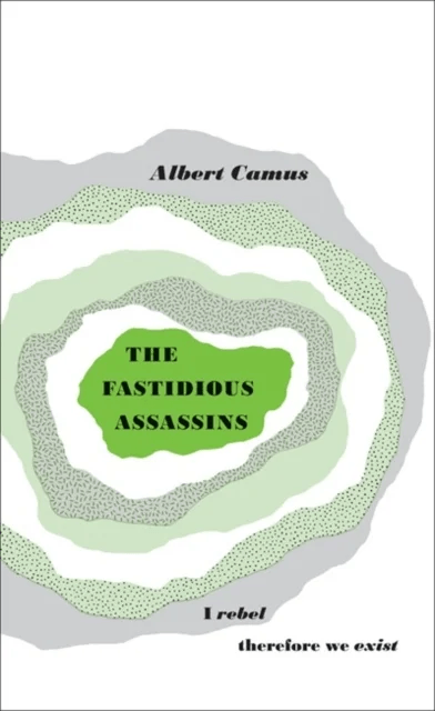 The Fastidious Assassins av Albert Camus