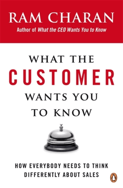 What the Customer Wants You to Know av Ram Charan