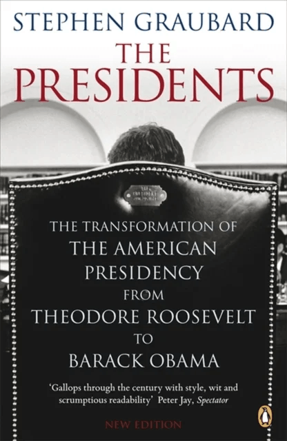 The Presidents av Stephen Graubard
