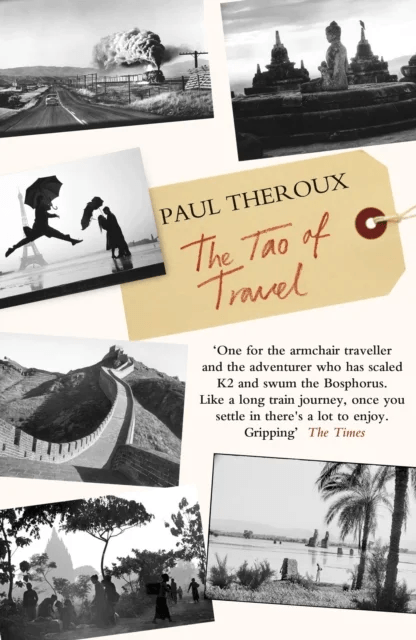 The Tao of Travel av Paul Theroux