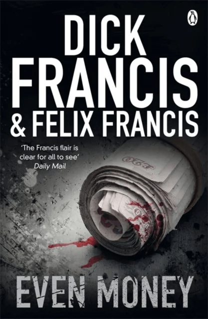 Even Money av Dick Francis, Felix Francis