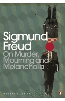 On Murder, Mourning and Melancholia av Sigmund Freud