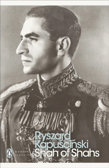 Shah of Shahs av Ryszard Kapuscinski