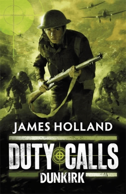 Duty Calls: Dunkirk av James Holland