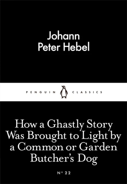 How a Ghastly Story Was Brought to Light by a Comm av Johann Peter Hebel