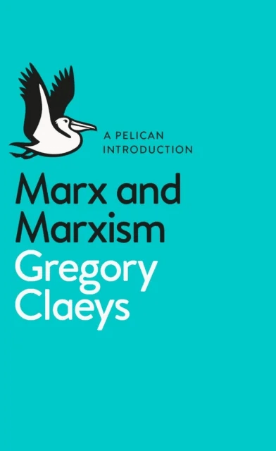 Marx and Marxism av Gregory Claeys