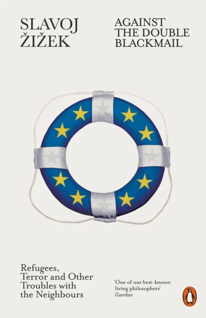 Against the Double Blackmail av Slavoj Zizek