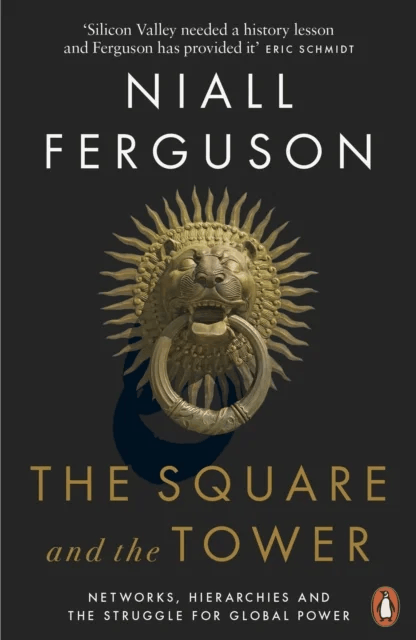 The Square and the Tower av Niall Ferguson