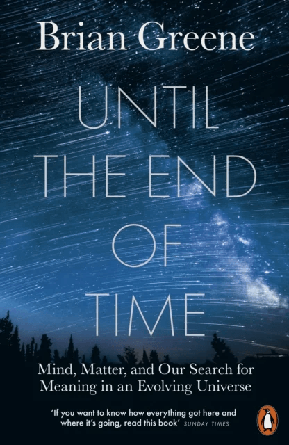 Until the End of Time av Brian Greene