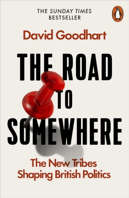 The Road to Somewhere av David Goodhart