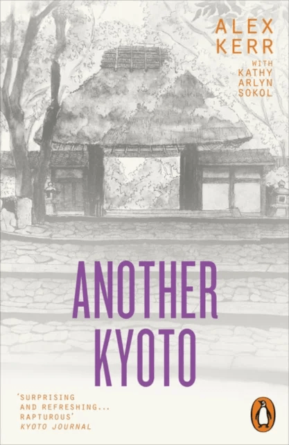 Another Kyoto av Alex Kerr, Kathy Arlyn Sokol