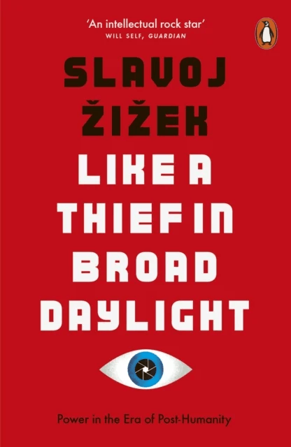 Like A Thief In Broad Daylight av Slavoj Zizek