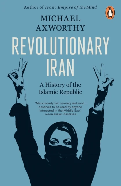 Revolutionary Iran av Michael Axworthy