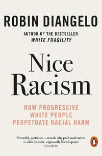 Nice Racism av Robin DiAngelo