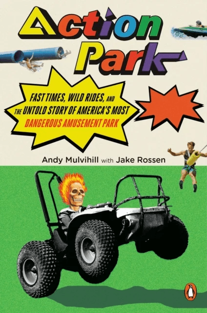 Action Park av Andy Mulvihill, Jake Rossen