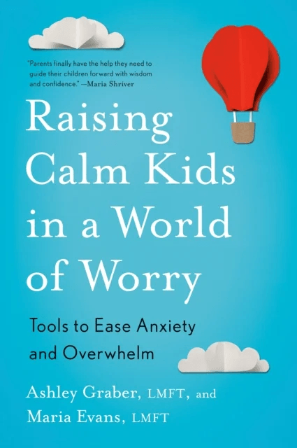 Raising Calm Kids in a World of Worry av Ashley Graber, Maria Evans