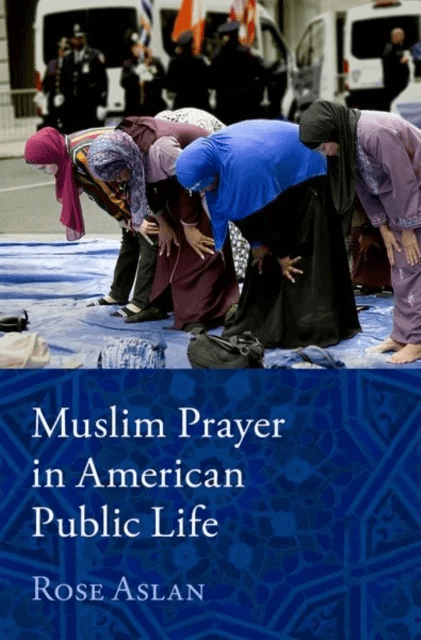 Muslim Prayer in American Public Life av Rose ( Independent Researcher) Aslan